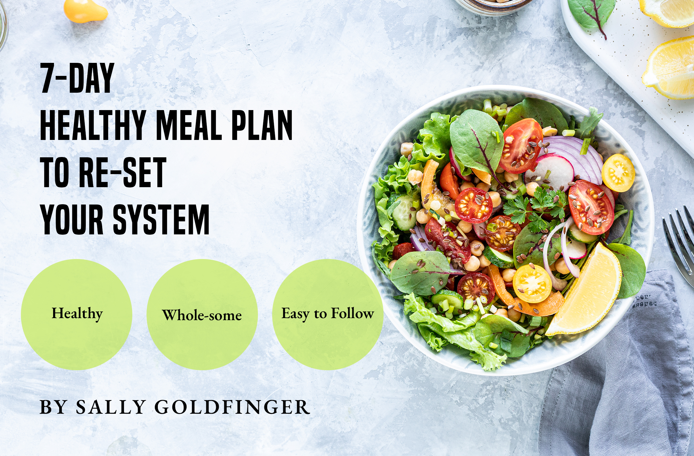 Reset Your System With a 7 Day Clean Eating Plan